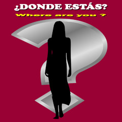 ¿DONDE ESTAS?