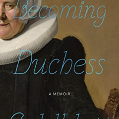 FREE KINDLE ✅ Becoming Duchess Goldblatt by  Anonymous [KINDLE PDF EBOOK EPUB]