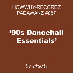 '90s Dancehall Essentials' by siliscity – HWY-PDWNZ 087