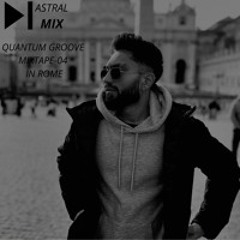 ASTRALMIX  QUNTUMGROOVE-EP03