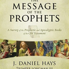 [DOWNLOAD] PDF 📌 The Message of the Prophets: A Survey of the Prophetic and Apocalyp