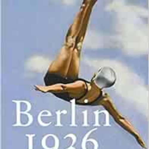 VIEW EPUB 📬 Berlin 1936: Fascism, Fear, and Triumph Set Against Hitler's Olympic Gam