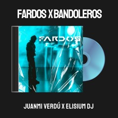 Fardos x Bandoleros - Don Omar x JC Reyes x De La Ghetto (Juanmi Verdú x Elisium Mashup BPM)