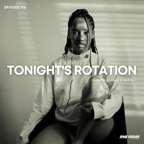 Tonight's Rotation XV (Minzi Roberta Takeover)
