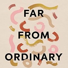 ❤️ Download Far from Ordinary: A Young Woman's Guide to the Plans God Has for Her by  Lysa TerKe