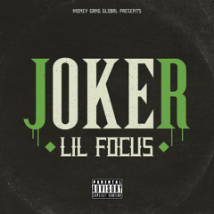 Joker [Produced By Leavz] - Lil Focus