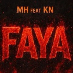 MH X KN - FAYA.wav