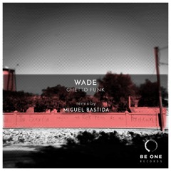 Stream WADE music | Listen to songs, albums, playlists for free on  SoundCloud