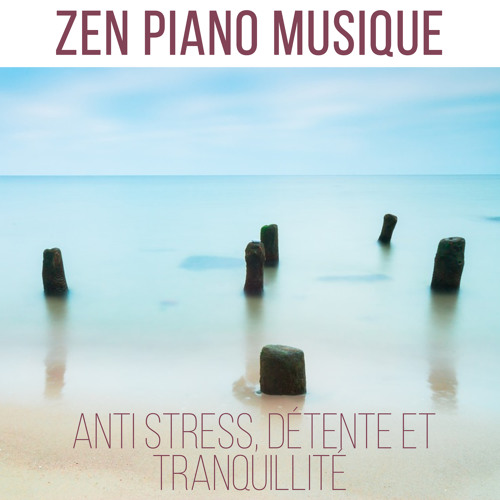 Stream Zone de la Musique Relaxante | Listen to Zen piano musique - Anti  stress, Détente et tranquillité: Solo piano instrumentale, New Age, Musique  d'ambiance et chill-out, Sons de la nature pour