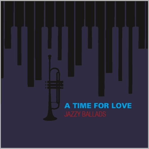 A Time for Love (Jazzy Ballads)