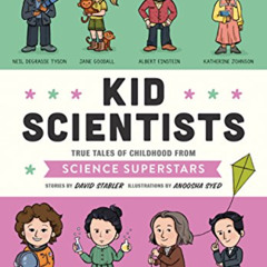 [VIEW] EPUB 📤 Kid Scientists: True Tales of Childhood from Science Superstars (Kid L