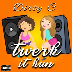 Twerk It Hun Feat. LaLa Lucie (Explicit)