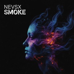 NEVSX - SMOKE | FREE DOWNLOAD