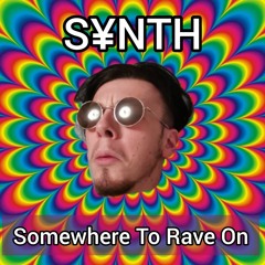 S¥NTH - Somewhere I Rave On [UPTEMPO-FRENCHCORE - 200BPM]