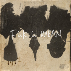 FUK U MEAN (feat. MaliX , LordMoshGod, Lilsaintcouture) (prod. Sensei)