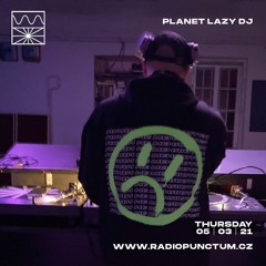 Planet LAZY DJ 03/21 by arnii