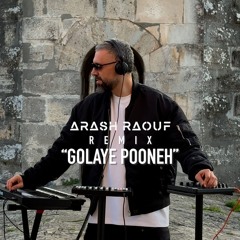 Golaye Poone Arash Raouf Remix