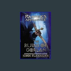 {PDF} ❤ The Ruins of Gorlan (The Ranger's Apprentice, Book 1) Full Pages
