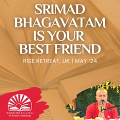 Srimad Bhagavatam is Your Best Friend | RISE Retreat, UK | HG Gauranga Das