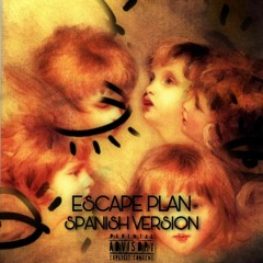 Escape Plan (Spanish Version)