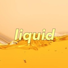liquid!!