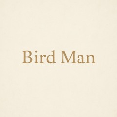 Bird Man
