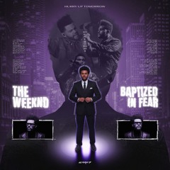 The Weeknd - Baptized In Fear (Remix)