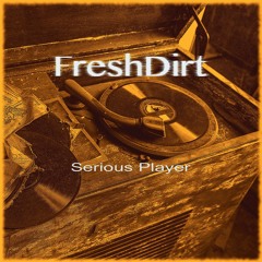 FreshDirt - Step Into The Light