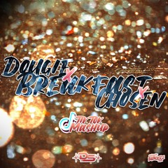 Dougie X Breakfast X Chosen - Deon Sounds X Basement Bangerz