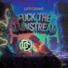 Fuck The Mainstream