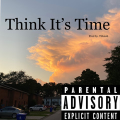 Think It’s Time