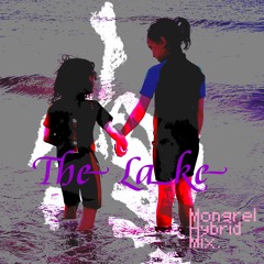 The Lake (Mongrel Hybrid Remix)