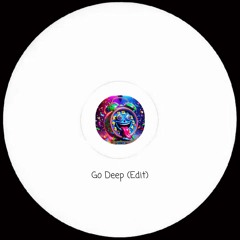 Go Deep (Edit)