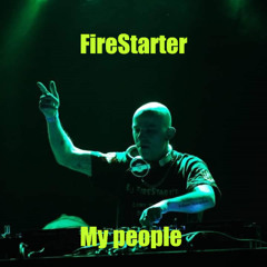 FireStarter - My people