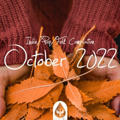 Indie/Pop/Folk Compilation - October 2022 (alexrainbirdMusic)