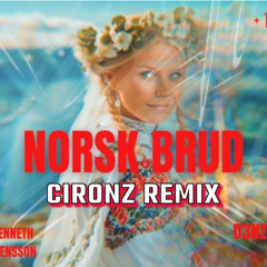 Kenneth Svensson, D3NZO - NORSKBRUD(Cironz Remix)