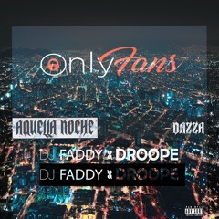 DJ FADDY x DROOPE - ONLYFANS 2020