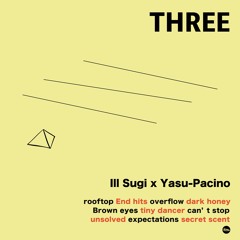 New beattape "THREE / Ill Sugi x Yasu-Pacino" teaser