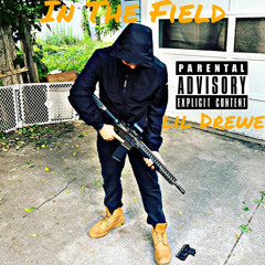 lil Drewe - In The Field