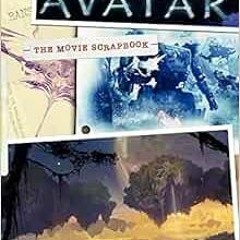 ACCESS EPUB 📘 James Cameron's Avatar: The Movie Scrapbook by Maria Wilhelm,Dirk Math