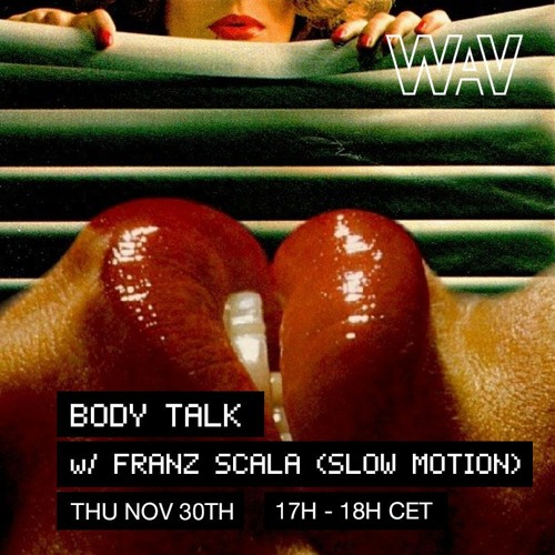 Body Talk w/ Franz Scala (Slow Motion) for We Are Various | 30-11-23