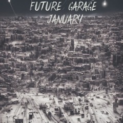 Future Garage - January 2024
