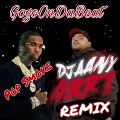 DJAANY x POP SMOKE - GRRT REMIX