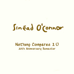 Nothing Compares 2 U (Single Version) (2020 Remaster)