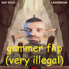 RAY VOLPE - LASERBEAM (GAMMER FLIP) (Free DL)