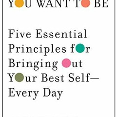 [ACCESS] KINDLE 💌 The Leader You Want to Be: Five Essential Principles for Bringing