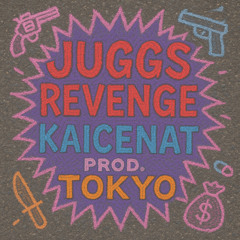 Juggs Revenge - KaiCenat prod Tokyo