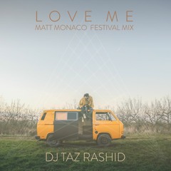 Love Me (Matt Monaco Fesival Mix)