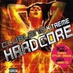 Clubland X - Treme Hardcore Mixed By Reeksy