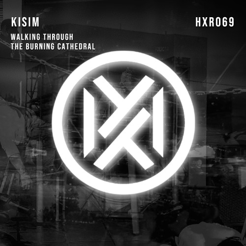KISIM - WALKING THROUGH THE BURNING CATHEDRAL [Free Download]